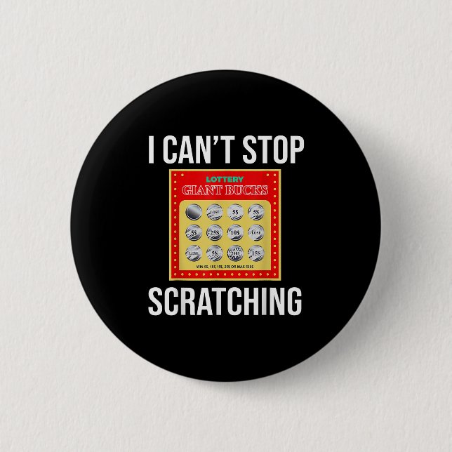 Badge Rond 5 Cm Lottery I Can't Stop Scratching - Scratch Ticket  (Devant)