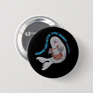 Badge Rond 5 Cm Louange au phoque à la harpe mignon verset bibliqu