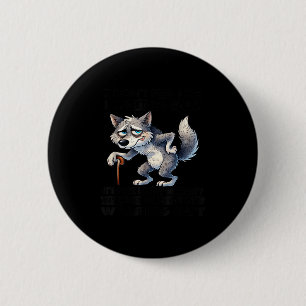 Badge Rond 5 Cm Loup je n'ai pas l'impression de vieillir