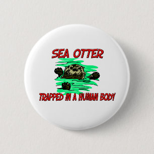 Badge Rond 5 Cm Loutre de mer emprisonnée à un corps humain