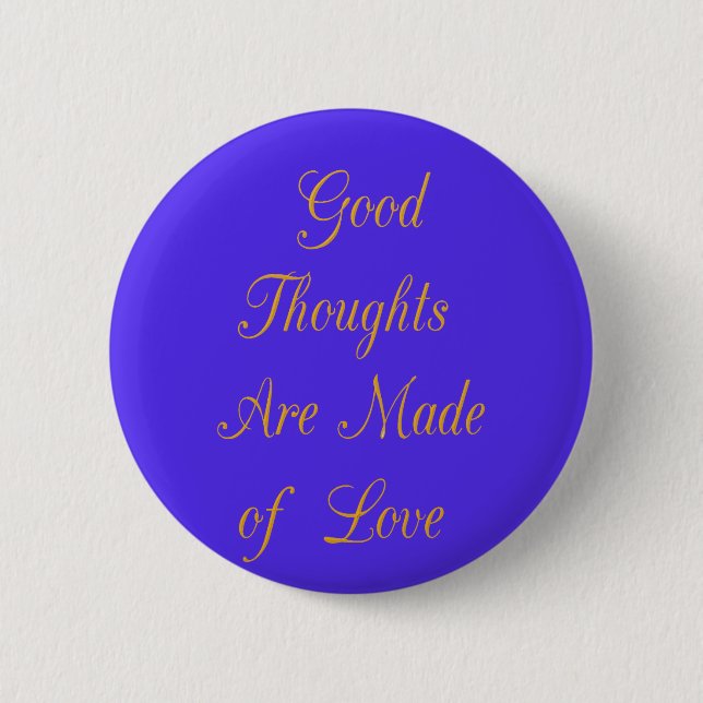 Badge Rond 5 Cm Love Create Your Own Good Thoughts (Devant)