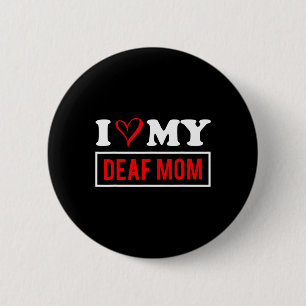 Badge Rond 5 Cm Love My Deaf Maman Fête des mères