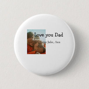 Badge Rond 5 Cm love you dad fête des pères ajouter photo name sim