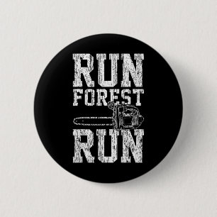 Badge Rond 5 Cm Lumberjack Chainsaw Run Forêt Run Drôle
