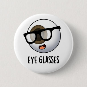 Badge Rond 5 Cm Lunettes Puns Drôles de Yeux