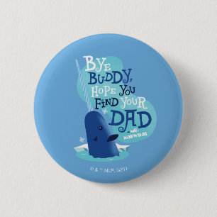 Badge Rond 5 Cm M. Narwhal   Par Buddy, J'Espère Que Vous Trouvere