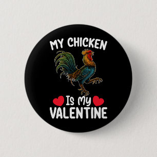Badge Rond 5 Cm Ma poule est mon jour de la Saint-Valentin drôle a