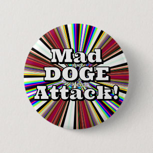 Badge Rond 5 Cm Mad DOGE Attack ! ( vous pouvez modifier les mots