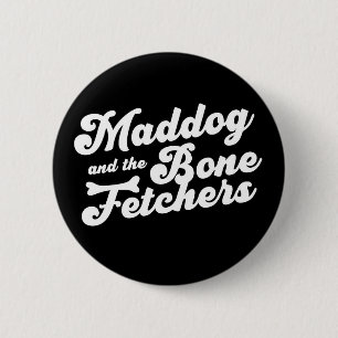 Badge Rond 5 Cm Maddog et l'épine à l'os
