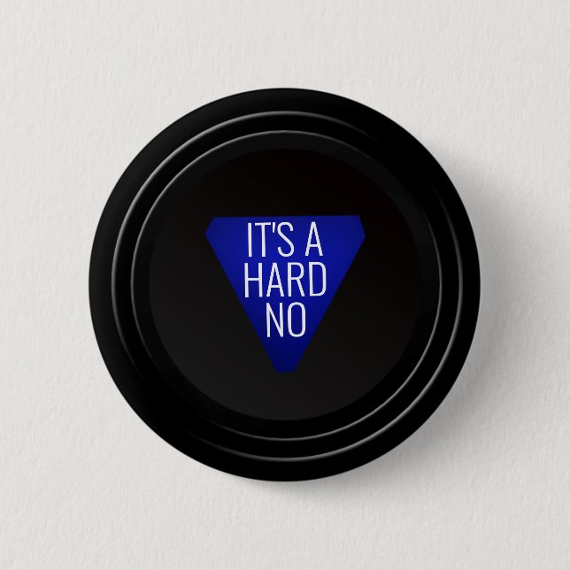 Badge Rond 5 Cm Magic 8-ball : "C'est un NON dur !" (Devant)