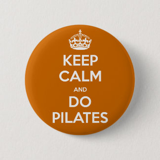 Badge Rond 5 Cm MAINTENEZ CALME et faites les pilates