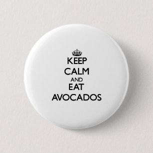 Badge Rond 5 Cm Maintenez calme et mangez les avocats
