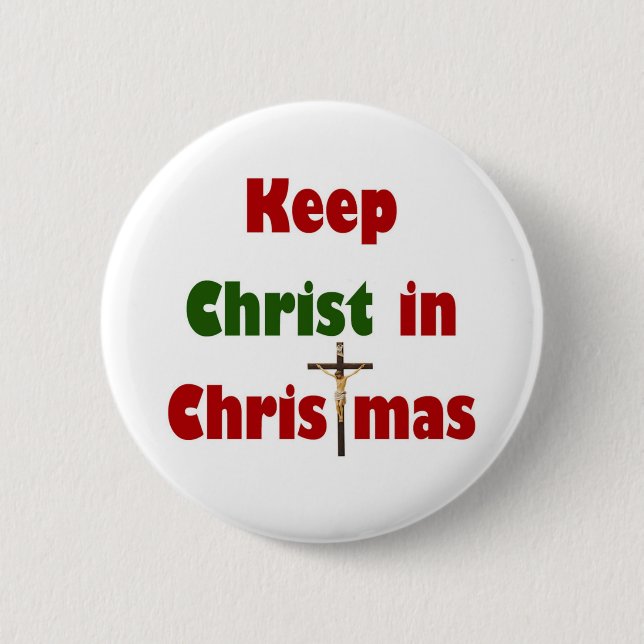 Badge Rond 5 Cm Maintenez le Christ dans Noël (Devant)