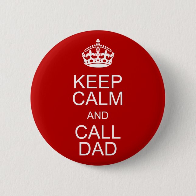 Badge Rond 5 Cm Maintenez papa calme et d'appel (Devant)