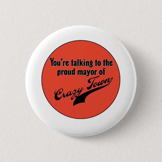 Badge Rond 5 Cm Maire fier de ville folle (Devant)