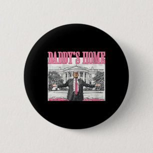 Badge Rond 5 Cm Maison Blanche Maison des femmes Trump Daddys 2024