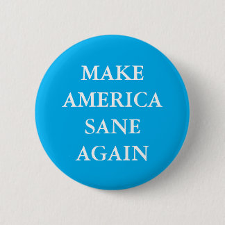 BADGE ROND 5 CM "MAKE AMERICA SANE AGAIN"