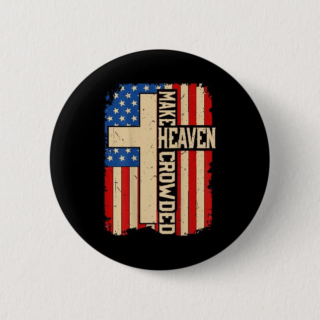Badge Rond 5 Cm Make Heaven Crowded On-back Patriotic Christian Cr (Devant)