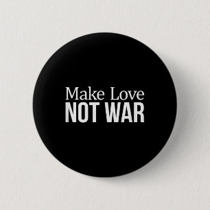 Badge Rond 5 Cm Make Love - Not War -