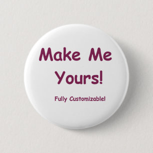 Badge Rond 5 Cm Make Me Yours est entièrement personnalisable !