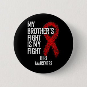 Badge Rond 5 Cm Maladie cardiaque cyanogène Le combat de mon frère