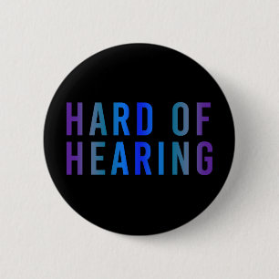 Badge Rond 5 Cm Malentendante, Perte auditive, Sourde