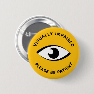 Badge Rond 5 Cm Malvoyant Déficience Visuelle Partiellement Aveugl