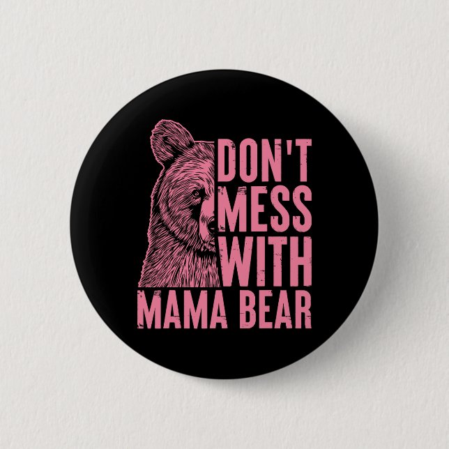 Badge Rond 5 Cm Mama Bear Ne manque pas avec Mama Bear Fête des mè (Devant)