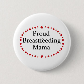 Badge Rond 5 Cm Maman allaitante fière roses rouges