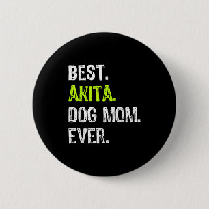 Badge Rond 5 Cm Maman chien Akita Fête des mères Amoureux des chie