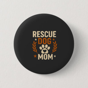 Badge Rond 5 Cm Maman chien de sauvetage