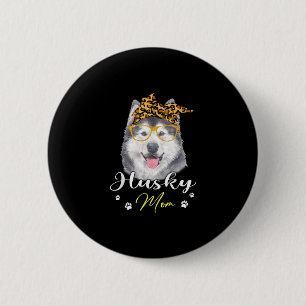 Badge Rond 5 Cm Maman de Husky   Leopard Print Dog Lover Venin