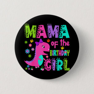 Badge Rond 5 Cm Maman de la fille d'anniversaire saurus rex dinosa