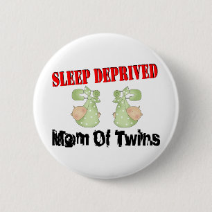 Badge Rond 5 Cm Maman déshéritée par sommeil des JUMEAUX