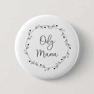 Badge Rond 5 Cm Maman huileuse Button