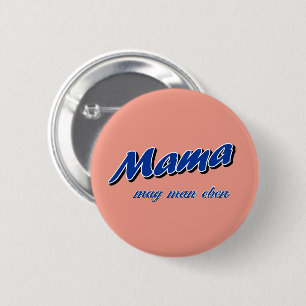Badge Rond 5 Cm Maman, on aime