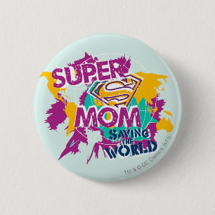 Badge Rond 5 Cm Maman superbe sauvant le monde
