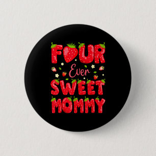 Badge Rond 5 Cm Maman Toujours Douce Fraise 4ème Anniversaire