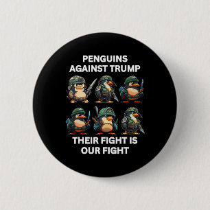 Badge Rond 5 Cm Manchots en colère contre Trump leur combat est le