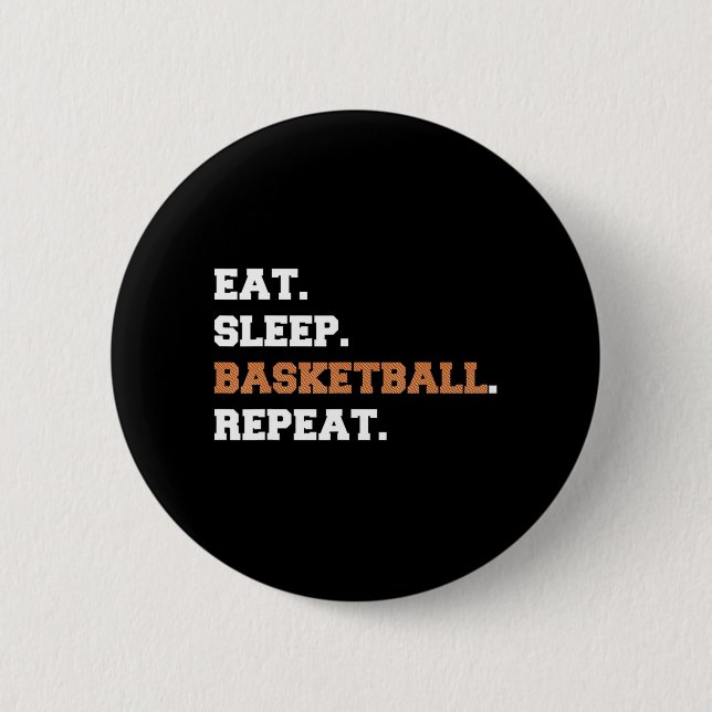Badge Rond 5 Cm Manger. Dormir. Ballon de basket. Répéter. t Fun q (Devant)