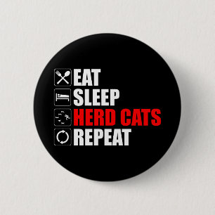 Badge Rond 5 Cm Manger. Dormir. Chats de troupeau. Recommencer