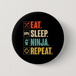Badge Rond 5 Cm Manger Dormir Ninja Répéter Drôle Ninja Martial