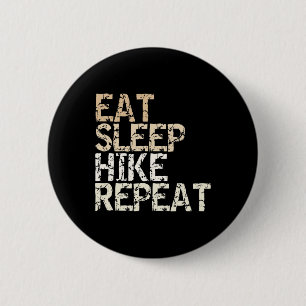 Badge Rond 5 Cm Manger Dormir Randonnée Répéter Conception de dict