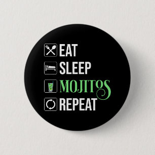Badge Rond 5 Cm Mangez des mojitos du sommeil Répéter