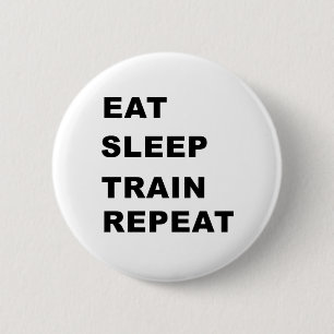 Badge Rond 5 Cm Mangez, dormez, exercez-vous, répétez