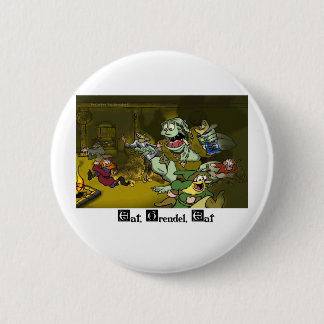 Badge Rond 5 Cm Mangez, Grendel, mangez