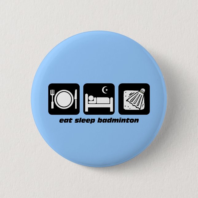 Badge Rond 5 Cm mangez le badminton de sommeil (Devant)