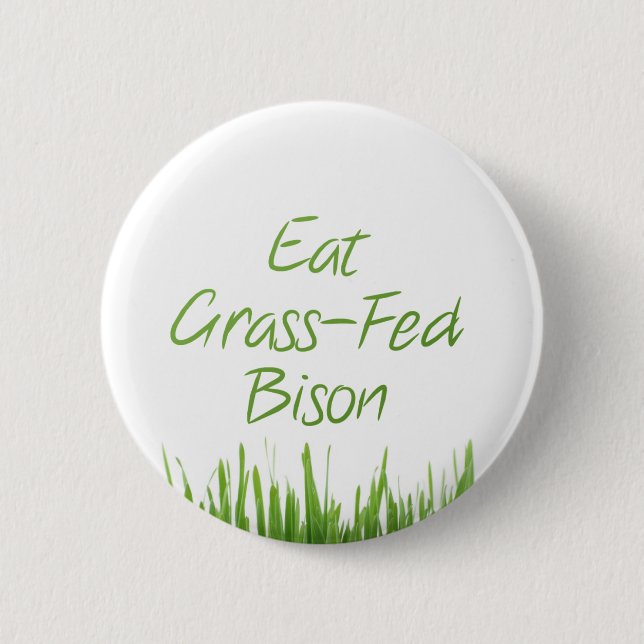 Badge Rond 5 Cm Mangez le bison engraissé aux champs (Devant)