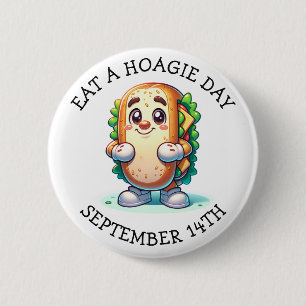 Badge Rond 5 Cm Mangez un jour de Hoagie, Fêtes de Nourriture Drôl