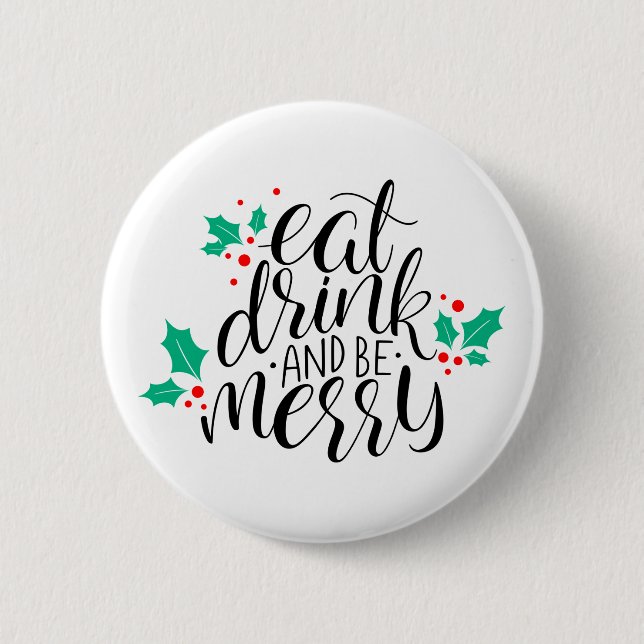 Badge Rond 5 Cm Mangez un verre et soyez joyeux Design (Devant)